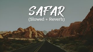 Safar Song Slowed Reverb 🎶 Je Hoje Koi Gunah Lofi Song [upl. by Nohsyar]