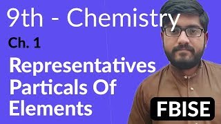 9th Class Chemistry Federal Board Ch 1  Representative Particle of Elements  Chemistry FBISE [upl. by Yrffej]