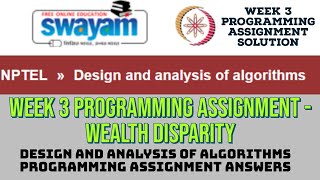 Week 3 Programming Assignment Solution Wealth Disparity  DAA NPTEL Programming Assignment Solution [upl. by Aerdnahs]