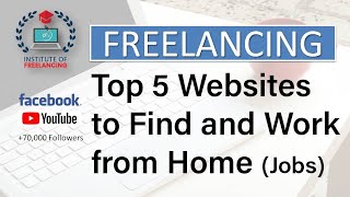 Top Freelancing Websites to Find and Work from Home Jobs  Best Freelance Websites [upl. by Htebiram]