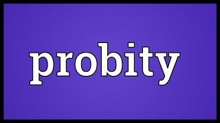 Probity Meaning [upl. by Cosme68]