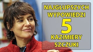 5 najgłupszych wypowiedzi Kazimiery Szczuki [upl. by Siraj]