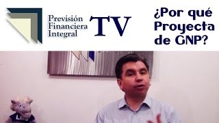 ¿Por qué Proyecta de GNP Con Eloy López [upl. by Jollenta]