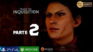 Dragon Age Inquisition Parte 2 PC Gameplay Español  La Inquisición  PS4 Xbox One 1080p [upl. by Nysilla928]