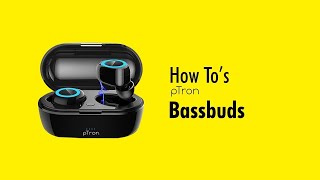 pTron Bassbuds  How Tos with Complete Walkthrough [upl. by Annoyed100]