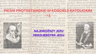 Najdroższy Jezu Herzliebster Jesu  1 Pieśni protestanckie w Kościele Katolickim [upl. by Hcib]