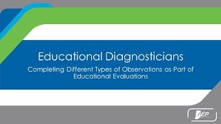 Educational Diagnosticians  Completing Different Types of Observations [upl. by Yajnas]