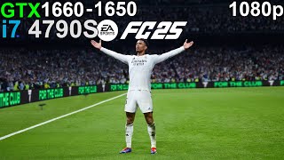 EA SPORTS FC 25  GTX 1660  GTX 1650 i7 4790S [upl. by Innes]