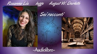 August W Derleth Sei racconti Audiolibro [upl. by Dnalyar]