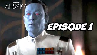 AHSOKA Episode 1 Breakdown Thrawn Anakin Skywalker and The Mandalorian Star Wars Easter Eggs [upl. by Niwle]