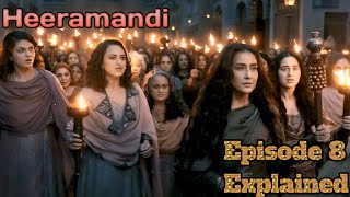 Heeramandi 2024 Last Episode Explained  Heeramandi episode 8 Explained [upl. by Libb]