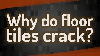 Why do floor tiles crack [upl. by Tnirb497]