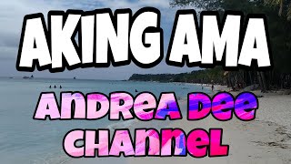 MAHAL KONG AMA  song lyrics  AndreaDeeChannel [upl. by Curhan]