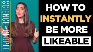 How to Instantly Be More Likeable [upl. by Tayyebeb]