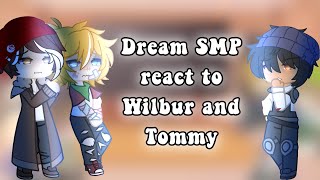 Dream SMP React to Wilbur and Tommy  Gacha Reactiom Video  DSMP [upl. by Kyl]