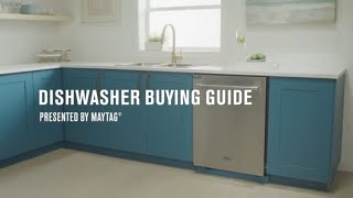 Dishwasher Buying Guide Presented by Maytag® [upl. by Sedinoel]