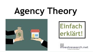 Agency TheoryTheorie deutsch  Erklärung Interessenkonflikte zwischen Managern und Aktionären [upl. by Lovash815]