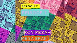 Mega Brain amp Roy Pesah  Season 7 Episode 1 SpongeBob [upl. by Llevad]