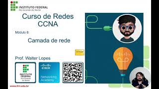 CCNA1 MÃ³dulo 8  Camada de Rede  Arquitetura de Redes de Computadores [upl. by Donelle]