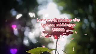 Labis na nasaktan lyrics [upl. by Marr]