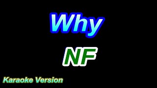 Why  NF Karaoke Version [upl. by Alonso151]