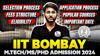 IIT Bombay MTech  MS  PhD Admission 2024  Selection Process  Fees Structure  Eligibility [upl. by Thurnau]