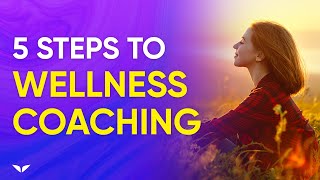 How To Become A Successful Wellness Coach [upl. by Allbee]