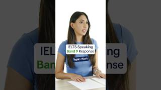 IELTS Speaking Part 1 Band 9 Answer  Topic Work [upl. by Fabiolas]