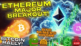 BITCOIN LIVE  ETHEREUM MEGA BREAKOUT BTC RALLY BTC MINERS BOOM ALTCOIN BANANZA [upl. by Yursa930]