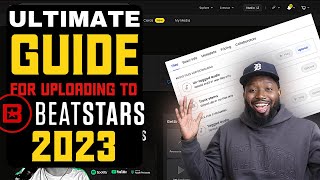 How to Upload to BeatStars Complete Tutorial with Tips and Tricks  2023 UPDATE [upl. by Steinke]