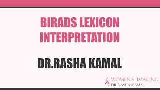 BI RADS lexicon interpretation Dr Rasha Kamal in English [upl. by Shishko]