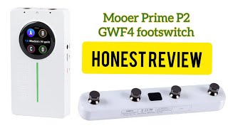 Mooer Prime P2 amp GWF4 Footswitch Honest Review [upl. by Terchie]