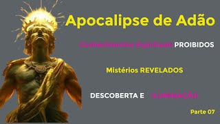 O Apocalipse Apócrifo de Adão O Mistério Revelado  Audiobook Completo  parte 07 [upl. by Ahtis129]