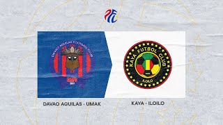 PFL Season 20242025  Davao Aguilas UMak vs Kaya Iloilo [upl. by Shimberg]