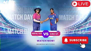 LIVE NEPAL VS UAE ICC Under19 Womens T20 Asia World Cup Qualifier 2024 [upl. by Barron]