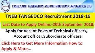 TNEB TANGEDCO Recruitment 201819 for TechnicalAccount Officer [upl. by Ahterahs]