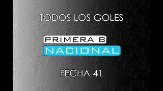 TODOS LOS GOLES B Nacional 2017  Fecha 41 [upl. by Ttayw]