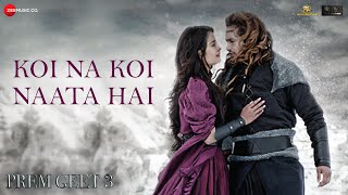 Koi Na Koi Naata Hai  Prem Geet 3  Jubin Nautiyal  Pradeep Khadka Kristina Gurung [upl. by Ahseret]