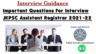 Interview Questions For Assistant Registrar JKPSC  Interview Guidance For Assistant Registrar [upl. by Aranahs]