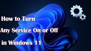 How to Turn Any Service On or Off in Windows 11 [upl. by Magdaia]