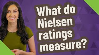 What do Nielsen ratings measure [upl. by Quiteri220]