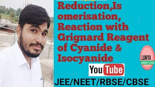 05 Reduction Isomerisation Reaction with Grignard Reagent Of Cyanide amp Isocyanide JEENEETRBSE12 [upl. by Anurag]