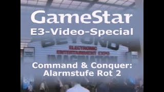 GameStar CD Videos ★ 200007 ★ CampC Alarmstufe Rot 2 E3Special [upl. by Graaf]