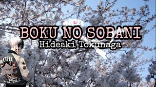 Boku No Soba Ni  Hideaki Tokunaga  Text Romaji lirik amp cover [upl. by Aivatnwahs]