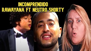 Incomprendido  Rawayana ft Neutro Shorty  Reaccion [upl. by Eednac]