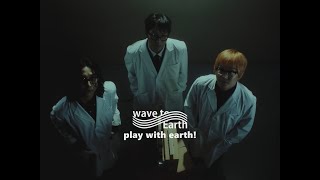 wave to earth  play with earth 華納官方中字版 [upl. by Alimaj511]