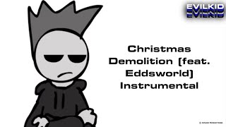 Christmas Demolition feat Eddsworld Instrumental  EvilKid Instrumentals [upl. by Arracot]