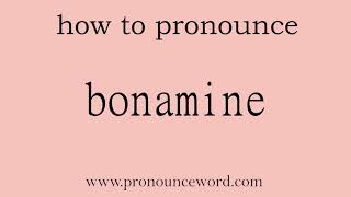 bonamine How to pronounce the english word bonamine Start with B Learn from me [upl. by Tyrone136]