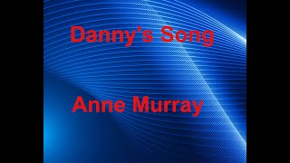 Dannys Song  Anne Murray  with lyrics [upl. by Aenit]