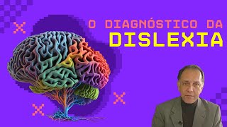 Diagnóstico da dislexia  Neuropsicologia Infantil  Dislexia do desenvolvimento [upl. by Guinevere154]